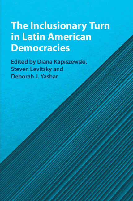The Inclusionary Turn in Latin American Democracies (Paperback / softback) 9781108816182