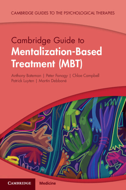 Cambridge Guide to Mentalization-Based Treatment (MBT) (Paperback / softback) 9781108816274