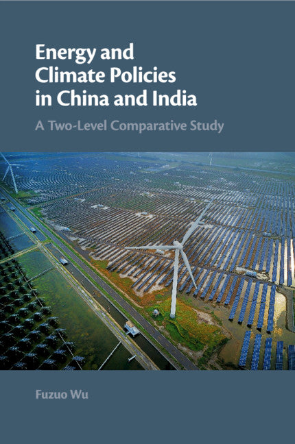 Energy and Climate Policies in China and India; A Two-Level Comparative Study (Paperback / softback) 9781108816311