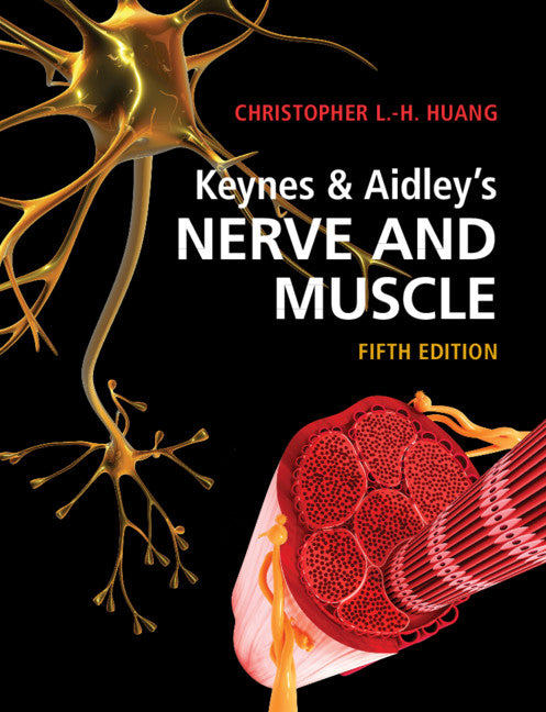 Keynes & Aidley's Nerve and Muscle (Paperback / softback) 9781108816878