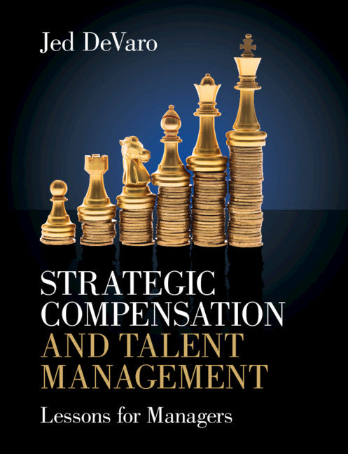 Strategic Compensation and Talent Management; Lessons for Managers (Paperback / softback) 9781108817431