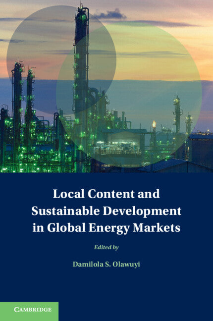 Local Content and Sustainable Development in Global Energy Markets (Paperback / softback) 9781108818001