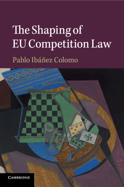 The Shaping of EU Competition Law (Paperback / softback) 9781108818902