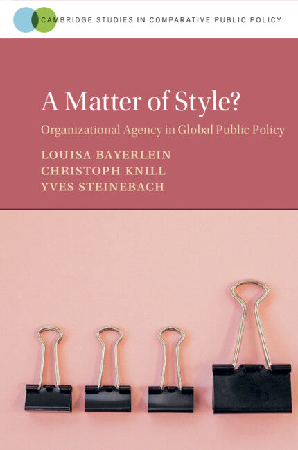 A Matter of Style?; Organizational Agency in Global Public Policy (Paperback / softback) 9781108818964