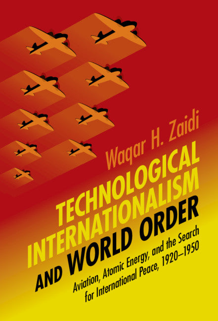 Technological Internationalism and World Order (Paperback / softback) 9781108819190