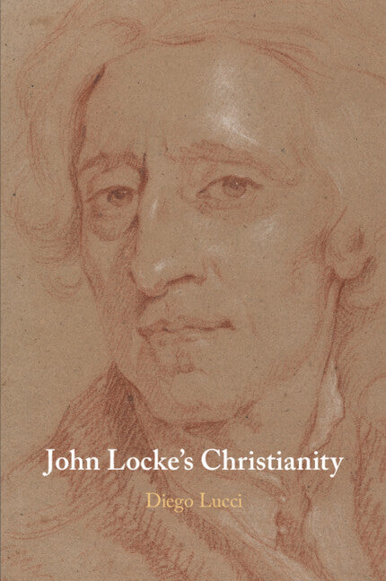 John Locke's Christianity (Paperback / softback) 9781108819428