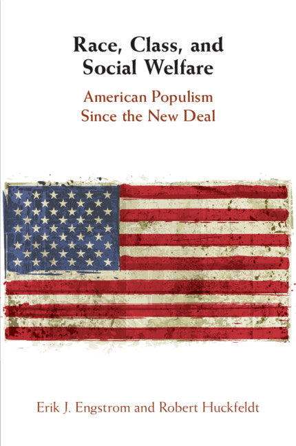 Race, Class, and Social Welfare; American Populism Since the New Deal (Paperback / softback) 9781108819459