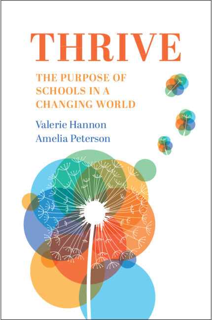 Thrive; The Purpose of Schools in a Changing World (Paperback / softback) 9781108819978