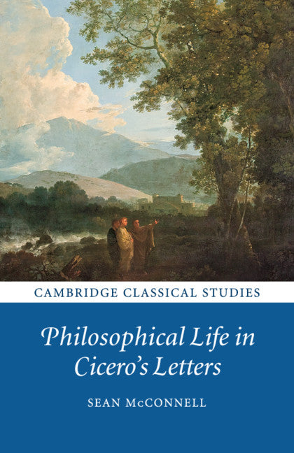 Philosophical Life in Cicero's Letters (Paperback / softback) 9781108820233