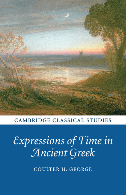 Expressions of Time in Ancient Greek (Paperback / softback) 9781108820257