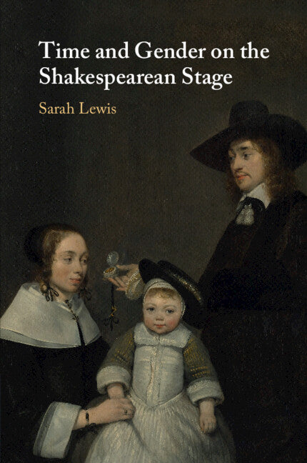 Time and Gender on the Shakespearean Stage (Paperback / softback) 9781108820271