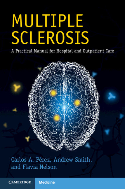 Multiple Sclerosis; A Practical Manual for Hospital and Outpatient Care (Paperback / softback) 9781108820752
