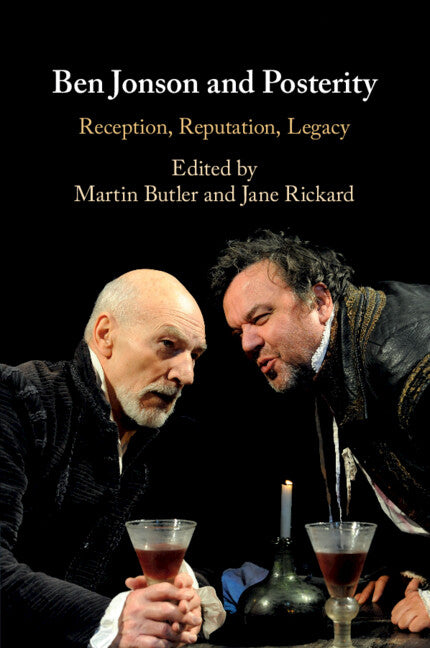 Ben Jonson and Posterity; Reception, Reputation, Legacy (Paperback / softback) 9781108822503