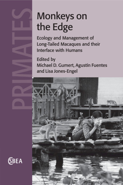 Monkeys on the Edge; Ecology and Management of Long-Tailed Macaques and their Interface with Humans (Paperback / softback) 9781108822558