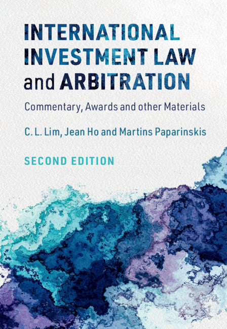 International Investment Law and Arbitration; Commentary, Awards and other Materials (Paperback / softback) 9781108823203