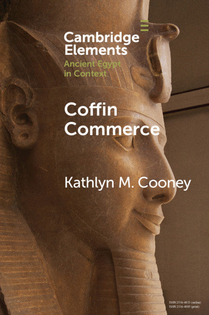 Coffin Commerce; How a Funerary Materiality Formed Ancient Egypt (Paperback / softback) 9781108823333