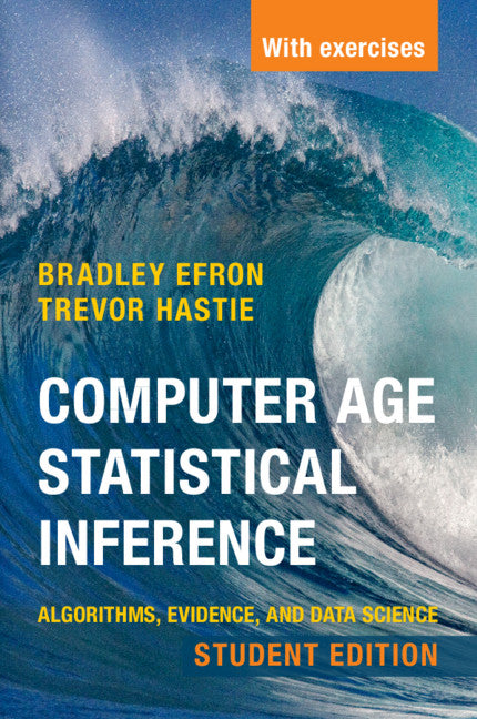 Computer Age Statistical Inference, Student Edition; Algorithms, Evidence, and Data Science (Paperback / softback) 9781108823418