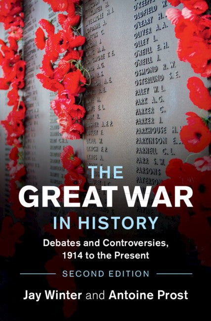 The Great War in History; Debates and Controversies, 1914 to the Present (Paperback / softback) 9781108823968