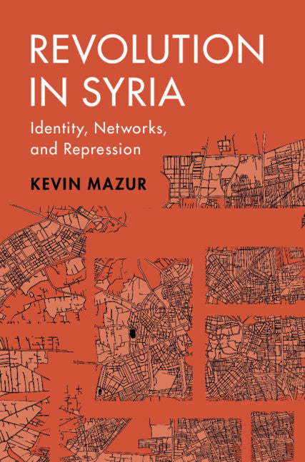 Revolution in Syria; Identity, Networks, and Repression (Paperback / softback) 9781108824170