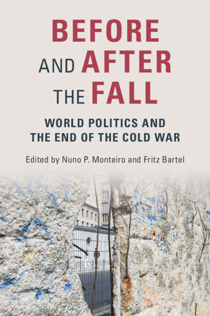 Before and After the Fall; World Politics and the End of the Cold War (Paperback / softback) 9781108824255