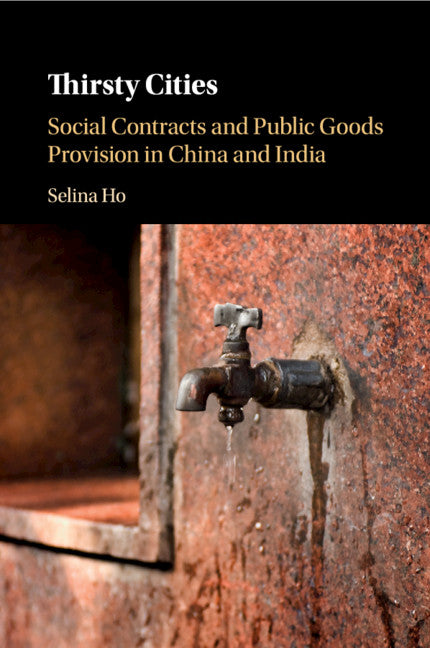 Thirsty Cities; Social Contracts and Public Goods Provision in China and India (Paperback / softback) 9781108825078