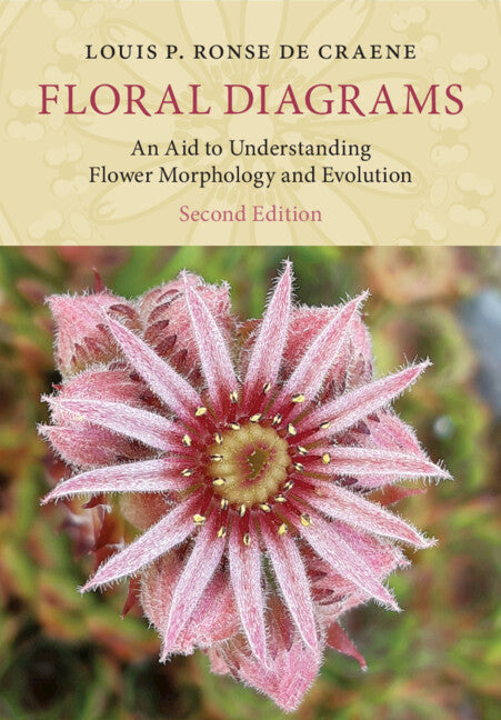 Floral Diagrams; An Aid to Understanding Flower Morphology and Evolution (Paperback / softback) 9781108825733