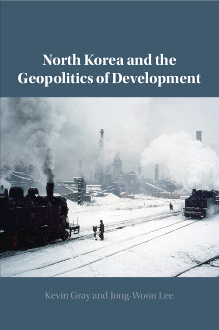 North Korea and the Geopolitics of Development (Paperback / softback) 9781108826396