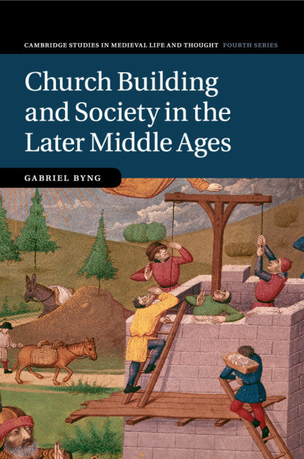 Church Building and Society in the Later Middle Ages (Paperback / softback) 9781108827454