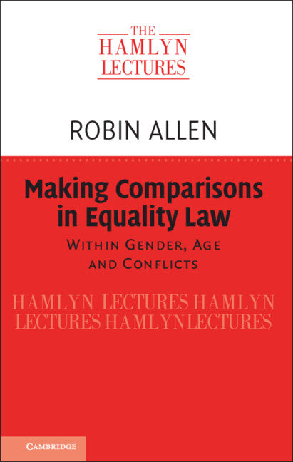 Making Comparisons in Equality Law; Within Gender, Age and Conflicts (Paperback / softback) 9781108827546