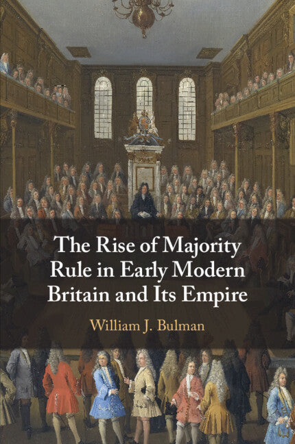 The Rise of Majority Rule in Early Modern Britain and Its Empire (Paperback / softback) 9781108829205