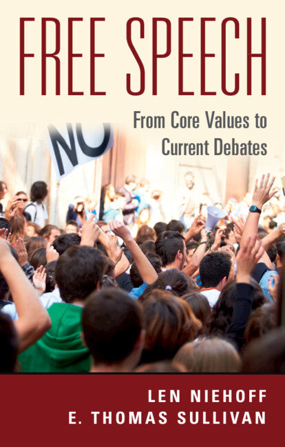 Free Speech; From Core Values to Current Debates (Hardback) 9781108830577