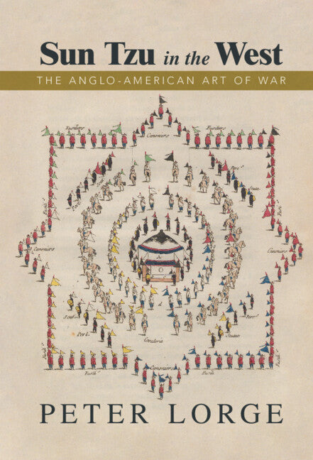 Sun Tzu in the West; The Anglo-American Art of War (Hardback) 9781108830652