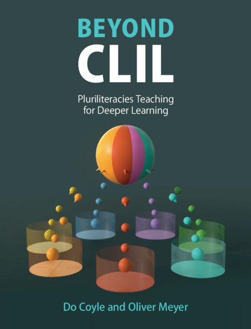 Beyond CLIL; Pluriliteracies Teaching for Deeper Learning (Hardback) 9781108830904