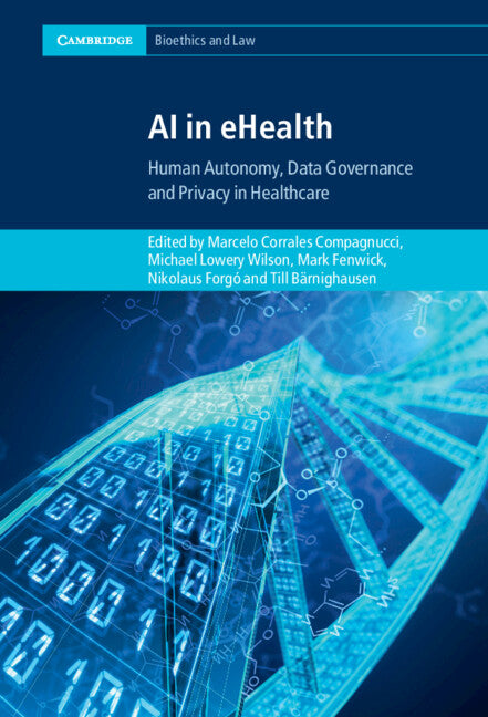 AI in eHealth; Human Autonomy, Data Governance and Privacy in Healthcare (Hardback) 9781108830966