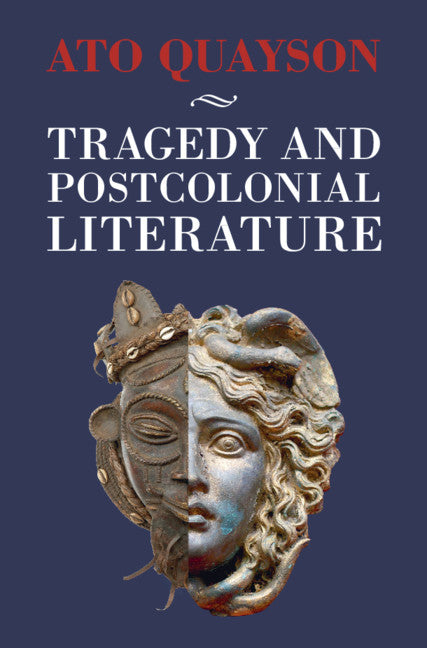 Tragedy and Postcolonial Literature (Hardback) 9781108830980