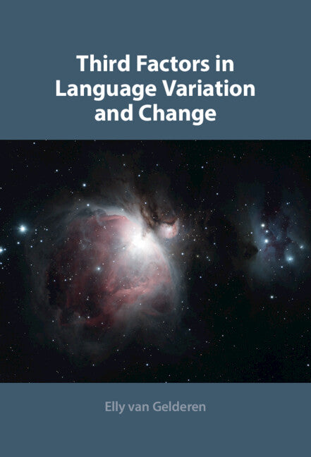 Third Factors in Language Variation and Change (Hardback) 9781108831161