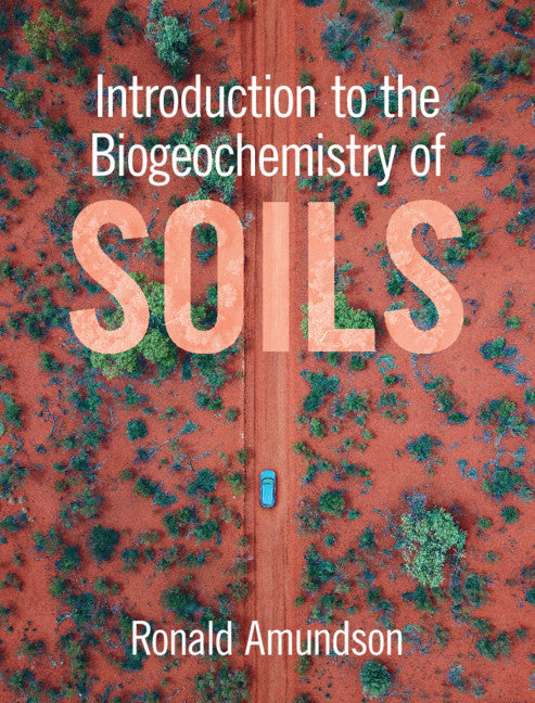 Introduction to the Biogeochemistry of Soils (Hardback) 9781108831260