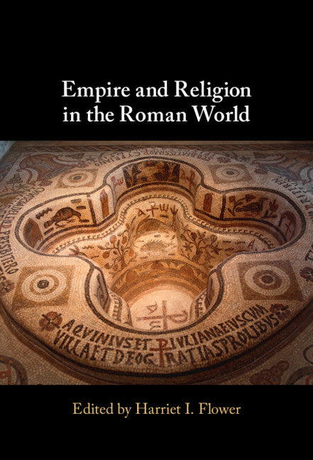 Empire and Religion in the Roman World (Hardback) 9781108831925