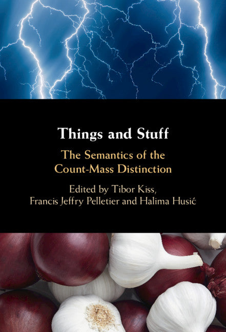 Things and Stuff; The Semantics of the Count-Mass Distinction (Hardback) 9781108832106