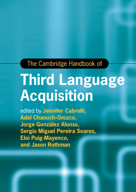 The Cambridge Handbook of Third Language Acquisition (Hardback) 9781108832427