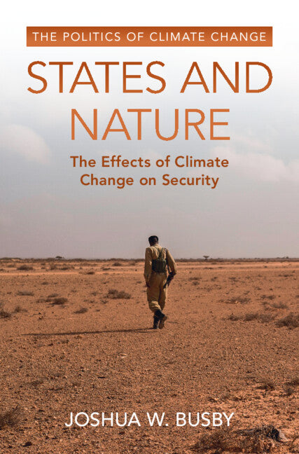 States and Nature; The Effects of Climate Change on Security (Hardback) 9781108832465