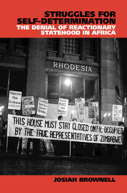 Struggles for Self-Determination; The Denial of Reactionary Statehood in Africa (Hardback) 9781108832649