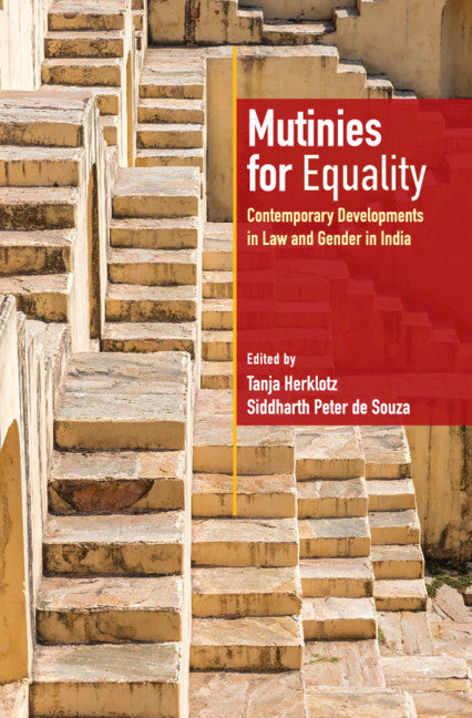 Mutinies for Equality; Contemporary Developments in Law and Gender in India (Hardback) 9781108834063