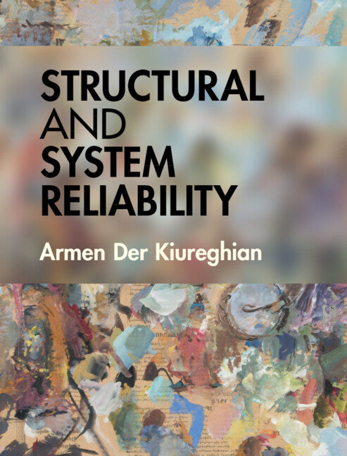 Structural and System Reliability (Hardback) 9781108834148