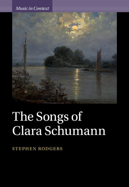 The Songs of Clara Schumann (Hardback) 9781108834254