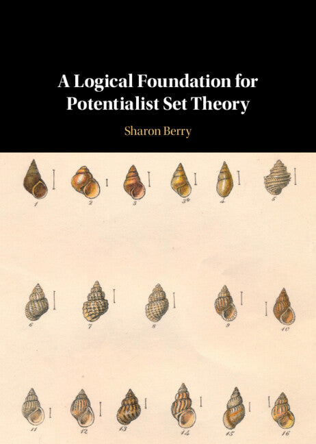 A Logical Foundation for Potentialist Set Theory (Hardback) 9781108834315