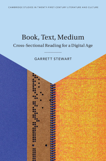 Book, Text, Medium; Cross-Sectional Reading for a Digital Age (Hardback) 9781108834599