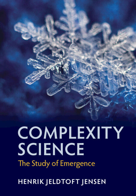 Complexity Science; The Study of Emergence (Hardback) 9781108834766