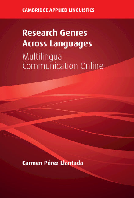 Research Genres Across Languages; Multilingual Communication Online (Hardback) 9781108834940