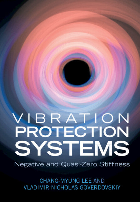 Vibration Protection Systems; Negative and Quasi-Zero Stiffness (Hardback) 9781108834957